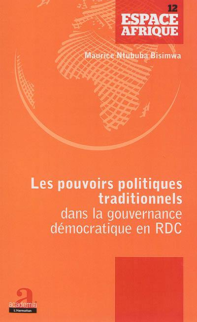 Les pouvoirs politiques traditionnels dans la gouvernance démocratique en RDC