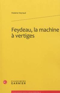 Feydeau, la machine à vertiges