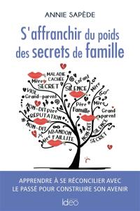 S'affranchir du poids des secrets de famille : apprendre à se réconcilier avec le passé pour construire son avenir