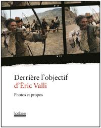 Derrière l'objectif d'Eric Valli : photos et propos