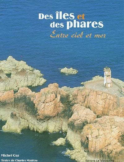 Des îles et des phares : entre ciel et mer