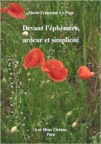 Devant l'éphémère, ardeur et simplicité