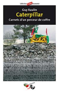 Caterpillar : carnets d'un perceur de coffre