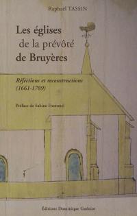 Les églises de la prévôté de Bruyères : réfections et reconstructions (1661-1789)