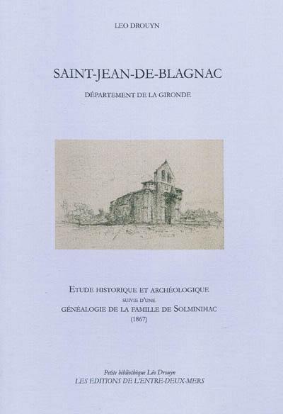 Saint-Jean-de-Blagnac, département de la Gironde : étude historique et archéologique. Généalogie de la famille Solminihac : 1867