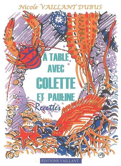 A table avec Colette et Pauline : recettes