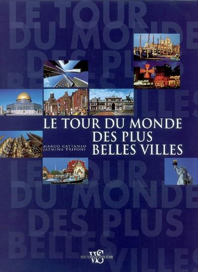 Le tour du monde des plus belles villes