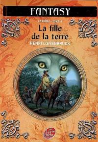 La Moïra. Vol. 2. La fille de la Terre