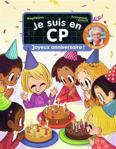 Je suis en CP. Joyeux anniversaire ! : niveau 2