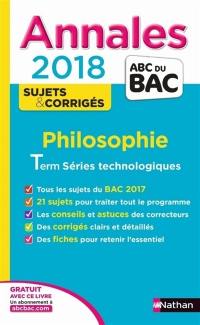 Philosophie terminale séries technologiques STMG, STI2D, STD2A, STL, ST2S : annales 2018