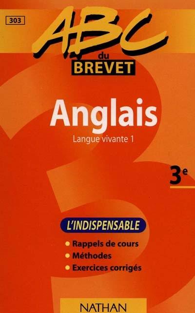 Anglais, langue vivante 1, 3e : l'indispensable