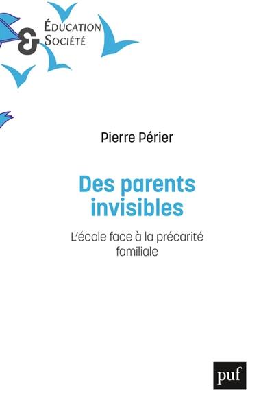 Des parents invisibles : l'école face à la précarité familiale