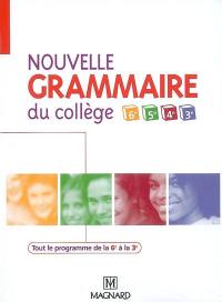 Nouvelle grammaire du collège 6e, 5e, 4e, 3e : livre de l'élève