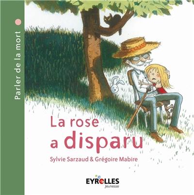 La rose a disparu : parler de la mort