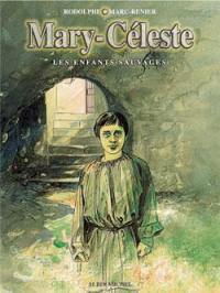 Mary Céleste : les enfants sauvages