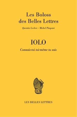 Iolo : connais-toi toi-même tu sais : Les boloss des belles lettres