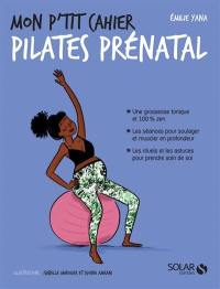 Mon p'tit cahier Pilates prénatal