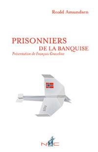 Prisonniers de la banquise : l'épopée du N-25