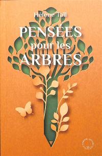 Pensées pour les arbres