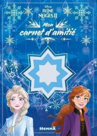 La reine des neiges II : mon carnet d'amitié