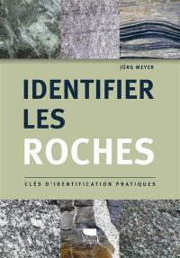 Identifier les roches : clés d'identification pratiques