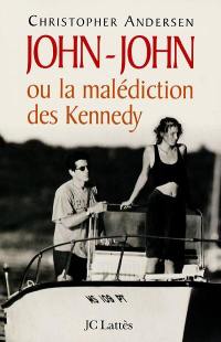 John-John ou La malédiction Kennedy