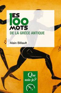 Les 100 mots de la Grèce antique