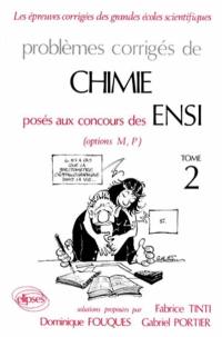 Problèmes corrigés de chimie posés aux concours des ENSI : options M, P. Vol. 2. Solutions