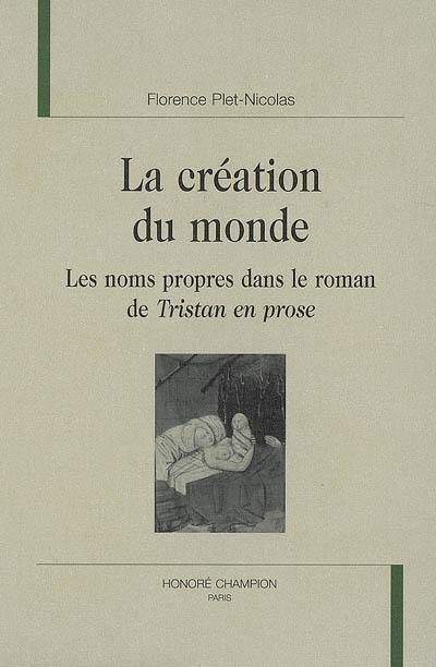 La création du monde : les noms propres dans le roman de Tristan en prose