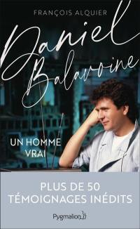 Daniel Balavoine : un homme vrai