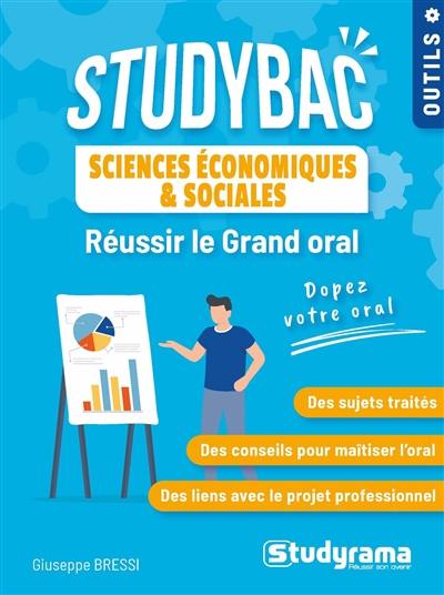 Sciences économiques & sociales : réussir le grand oral