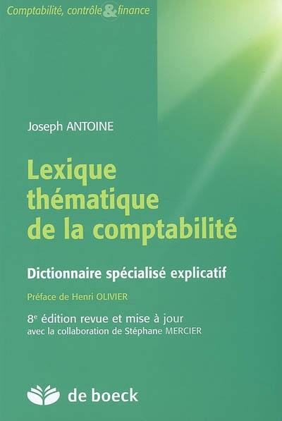 Lexique thématique de la comptabilité : dictionnaire spécialisé explicatif