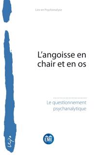 L'angoisse en chair et en os