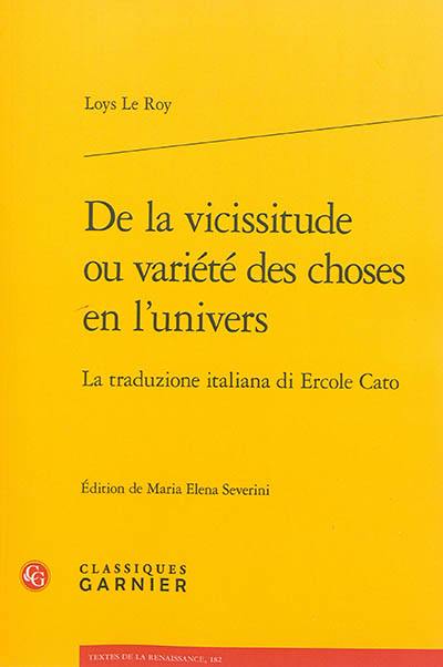 De la vicissitude ou Variété des choses en l'Univers : la traduzione italiana di Ercole Cato