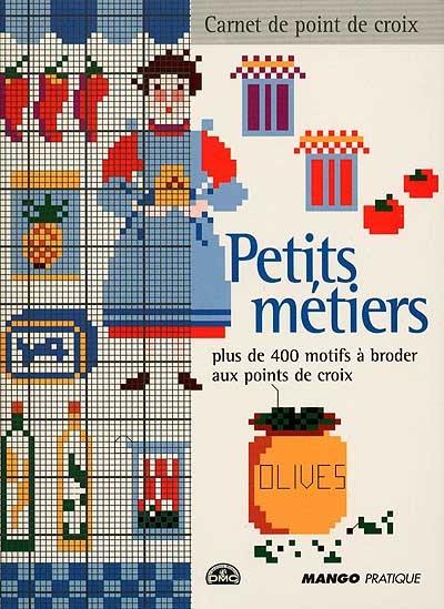 Petits métiers : plus de 400 motifs à broder aux points de croix