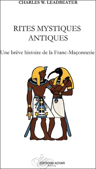 Rites mystiques antiques : une brève histoire de la franc-maçonnerie