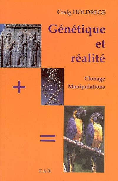 Génétique et réalité : clonage, manipulations...