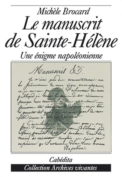 Le manuscrit de Saint-Hélène : une énigme napoléonienne