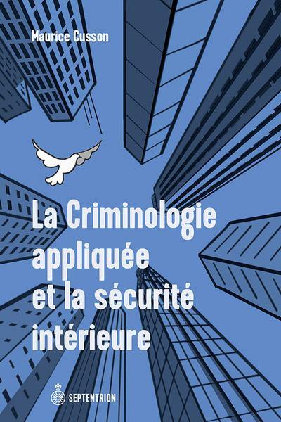 La Criminologie appliquée et la sécurité intérieure