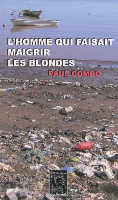 L'homme qui faisait maigrir les blondes