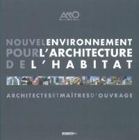 Nouvel environnement pour l'architecture de l'habitat : achitectes et maîtres d'ouvrage