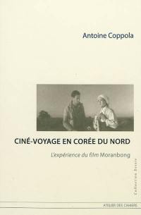 Ciné-voyage en Corée du Nord : l'expérience du film Moranbong