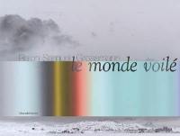 Ralph Samuel Grossmann, le monde voilé : exposition, Rouen, Musée des beaux-arts, 27 mars-26 juin 2009