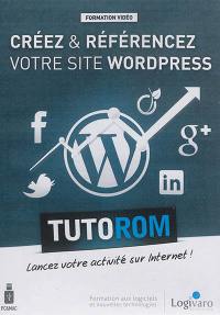 Créez & référencez votre site WordPress : lancez votre activité sur Internet !