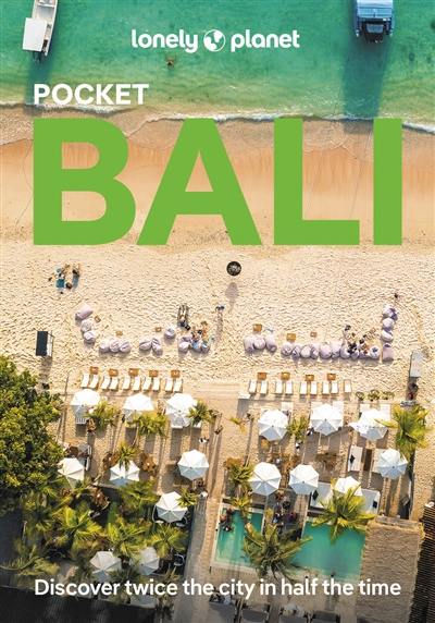 Pocket Bali : top experiences, local life