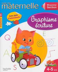 Toute ma maternelle, graphisme, écriture : moyenne section, 4-5 ans