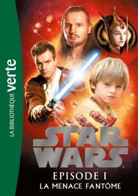 Star Wars. Vol. 1. La menace fantôme : le roman du film