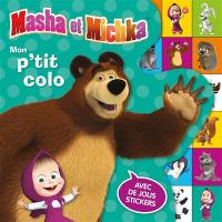 Masha et Michka : mon p'tit colo