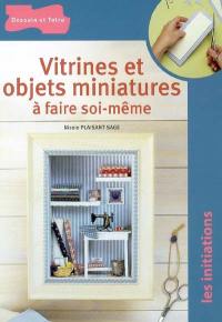 Vitrines et objets miniatures à faire soi-même