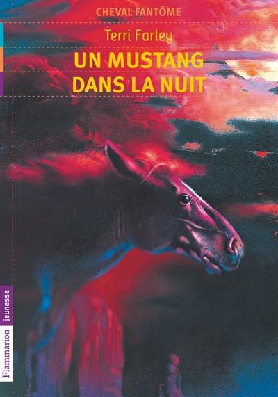 Cheval fantôme. Vol. 2. Un mustang dans la nuit